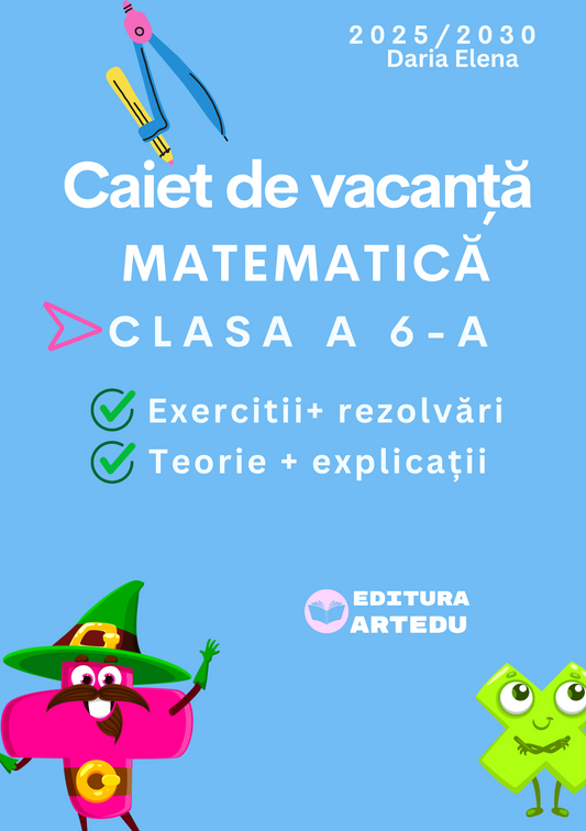 Caiet de vacanta Matematica Clasa a 6-a