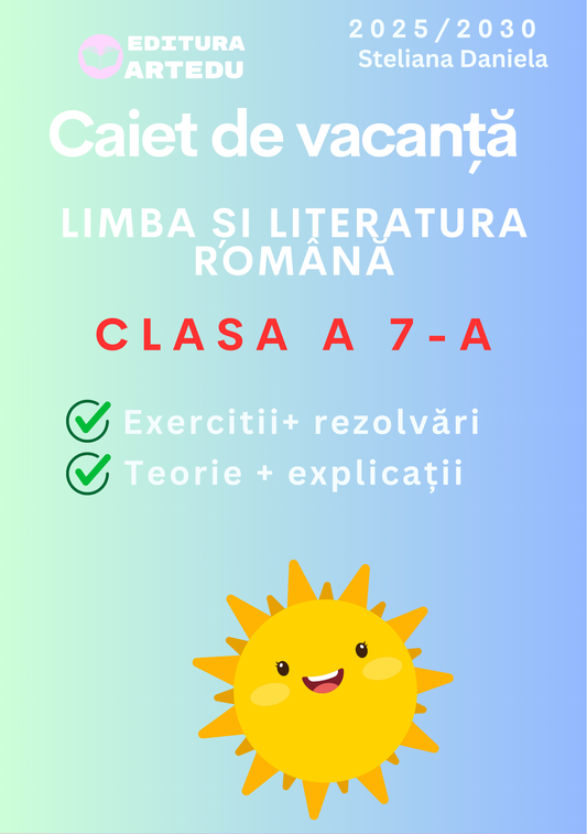 Caiet de Vacanță Limba și Literatura Română Clasa a 7-a