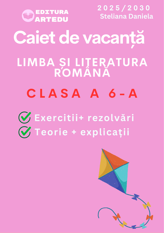 Caiet de Vacanță Limba și Literatura Română Clasa a 6-a