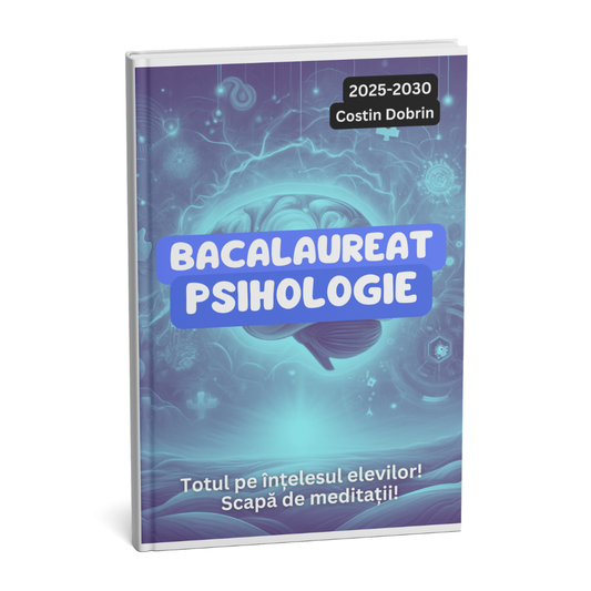 Psihologie pentru bacalaureat- Ghid Complet