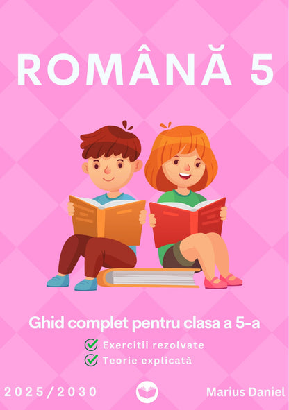 Ghid complet Limba si Literatura Romana clasa a 5-a