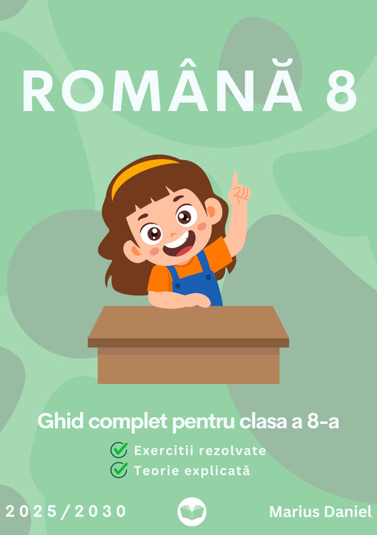 GHID COMPLET Limba si Literatura Romana clasa a 8-a